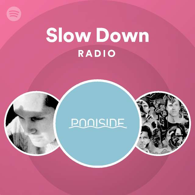 Slow Down Radio - playlist by Spotify | Spotify