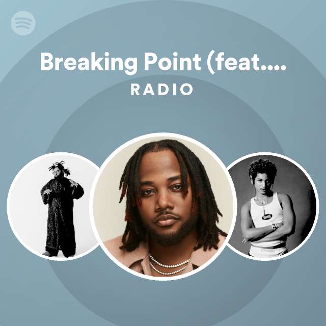 Breaking Point (feat. Victoria Monét) [Remix] Radio - playlist by ...