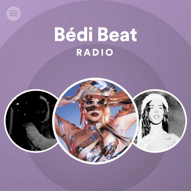 Bédi Beat Radio - Playlist By Spotify | Spotify