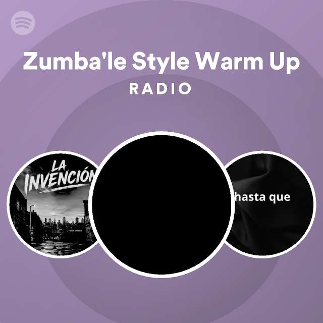Zumba'le Style Warm Up Radio - playlist by Spotify | Spotify