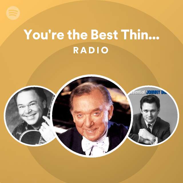 You're the Best Thing That Ever Happened to Me Radio playlist by Spotify Spotify
