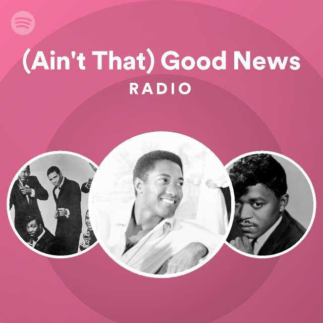 (Ain't That) Good News Radio Spotify Playlist