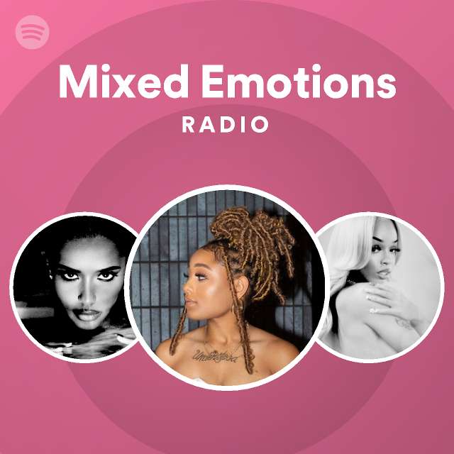 Mixed Emotions Radio - Playlist By Spotify 