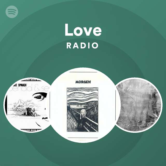 Love Radio playlist by Spotify Spotify