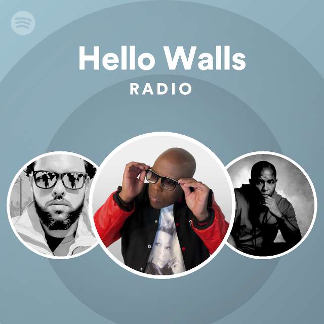 Hello Walls Radio playlist by Spotify Spotify