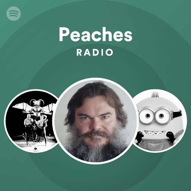 Peaches Radio playlist by Spotify Spotify