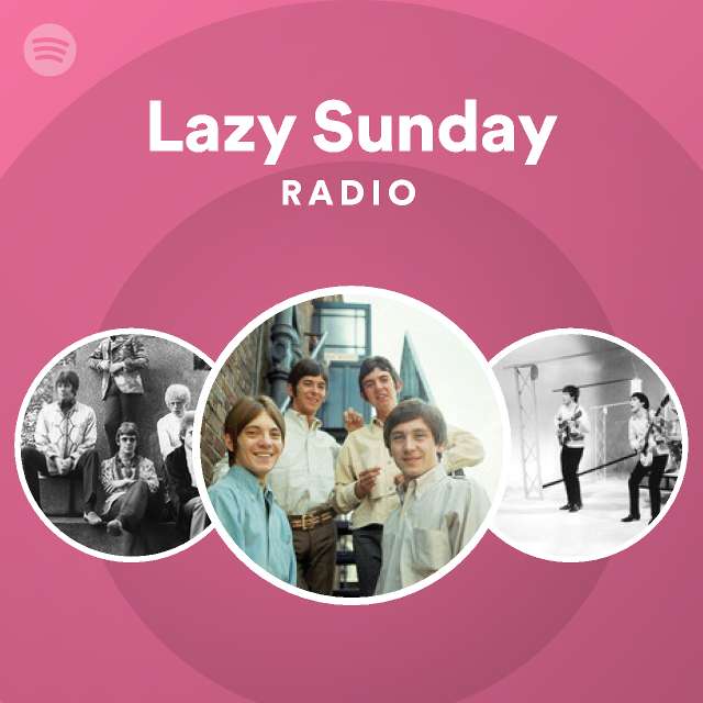 Lazy Sunday Radio Playlist By Spotify Spotify