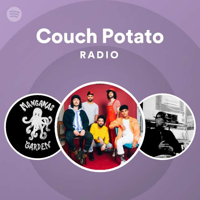 Couch Potato Radio playlist by Spotify Spotify