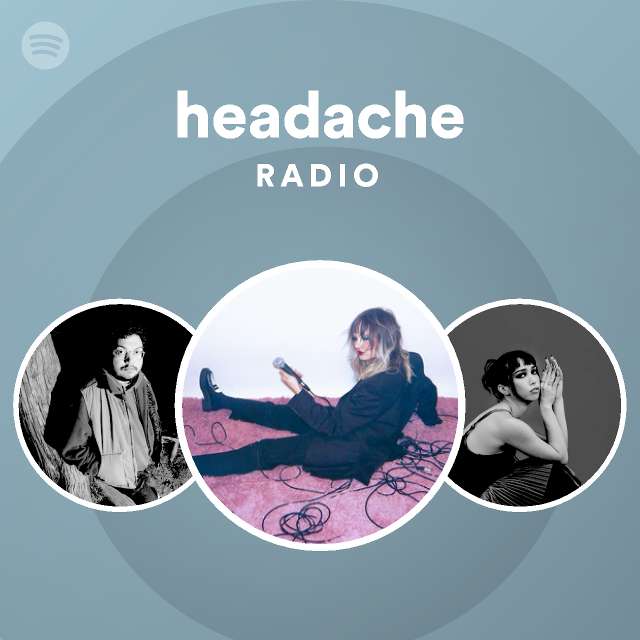 headache Radio - playlist by Spotify | Spotify