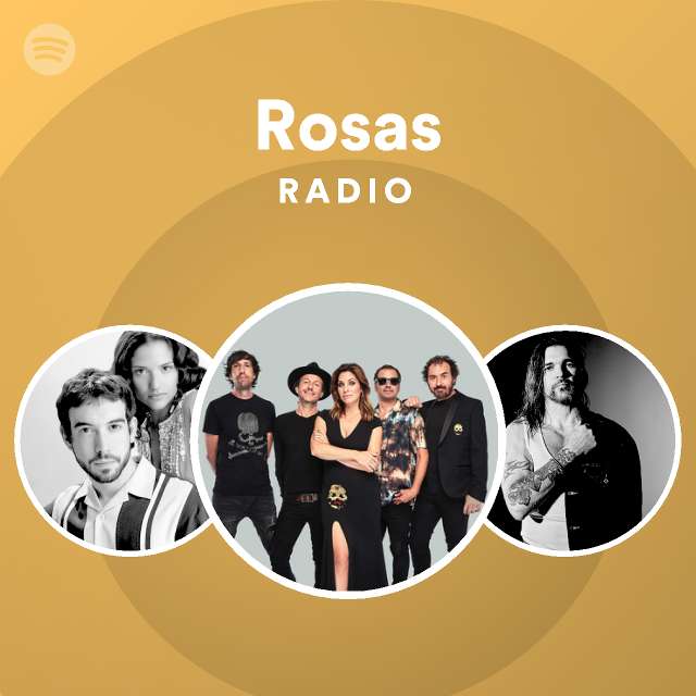 Rosas Radio - playlist by Spotify | Spotify