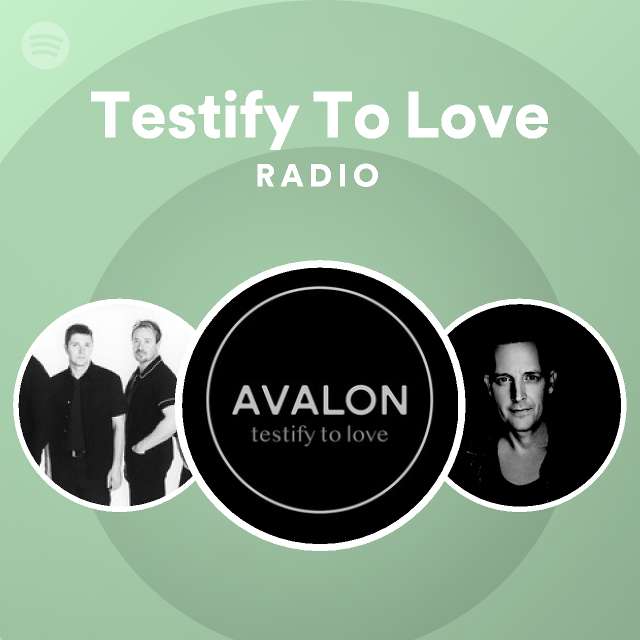 Testify To Love Radio - playlist by Spotify | Spotify