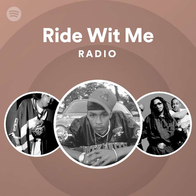 Ride Wit Me Radio Spotify Playlist