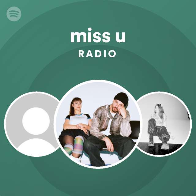 miss u Radio - playlist by Spotify | Spotify
