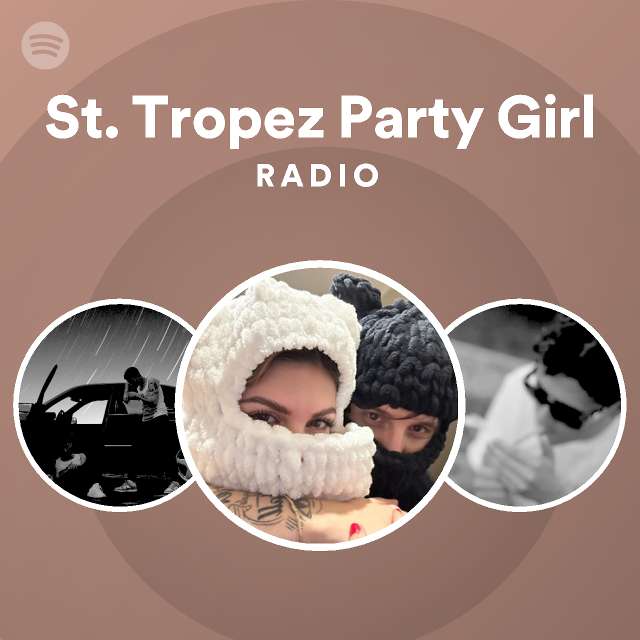 St. Tropez Party Girl Radio playlist by Spotify Spotify