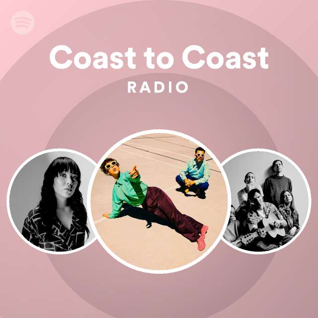 Coast To Coast Radio - Playlist By Spotify | Spotify