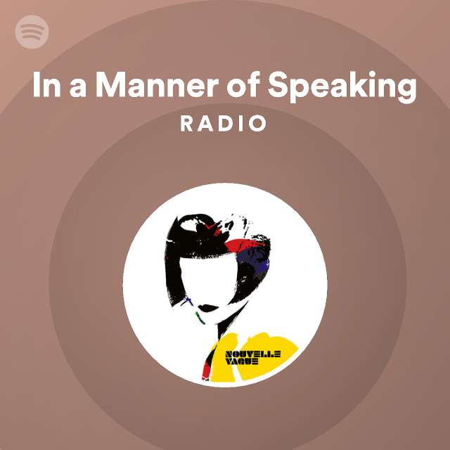 in-a-manner-of-speaking-radio-spotify-playlist