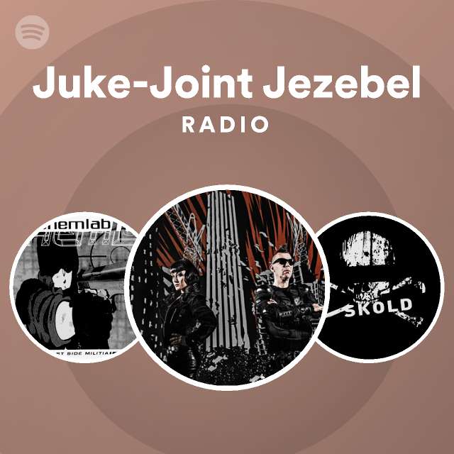 JukeJoint Jezebel Radio playlist by Spotify Spotify