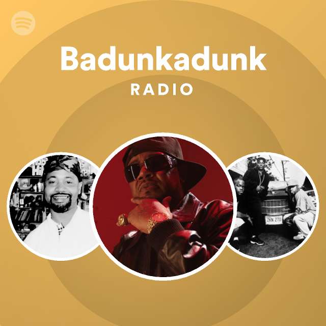 Badunkadunk Radio Playlist By Spotify Spotify