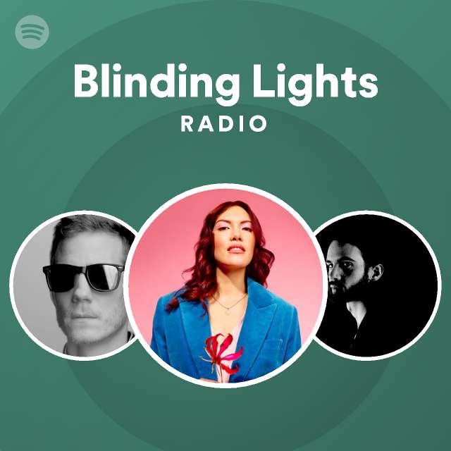Blinding Lights Radio playlist by Spotify Spotify