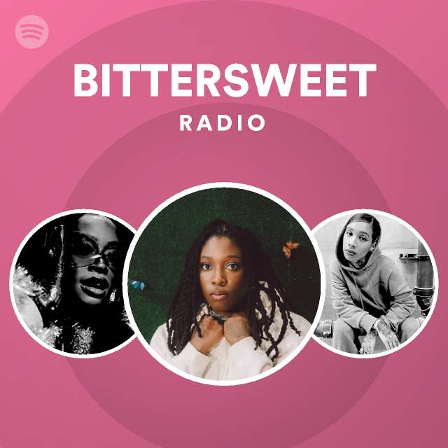 BITTERSWEET Radio - Playlist By Spotify | Spotify