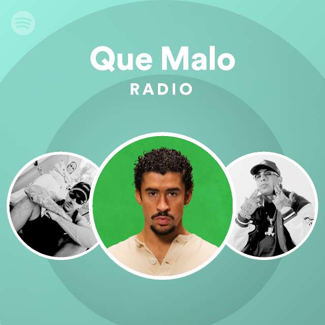 Que Malo Radio - playlist by Spotify | Spotify