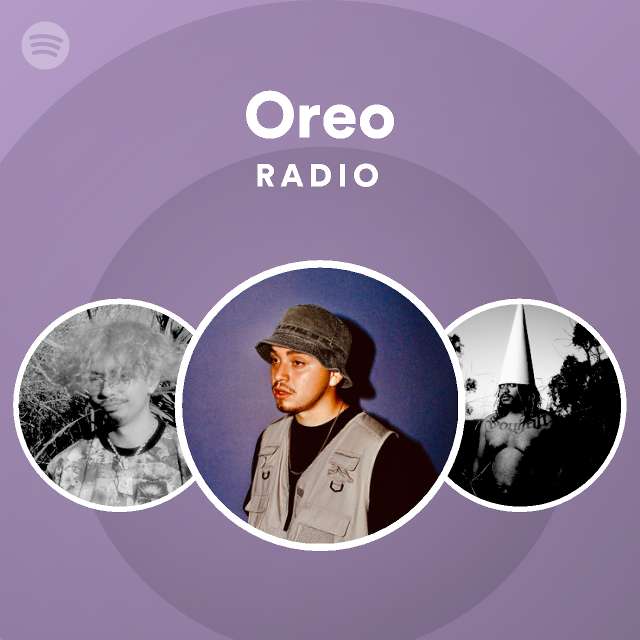 Oreo Radio - playlist by Spotify | Spotify