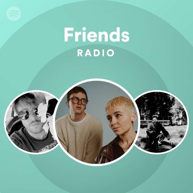 Friends Radio - playlist by Spotify | Spotify