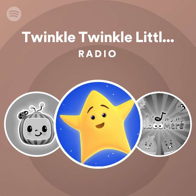 Twinkle Twinkle Little Star Radio - Playlist By Spotify | Spotify