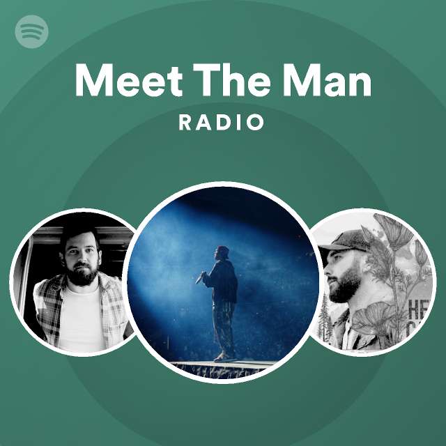 Meet The Man Radio - playlist by Spotify | Spotify