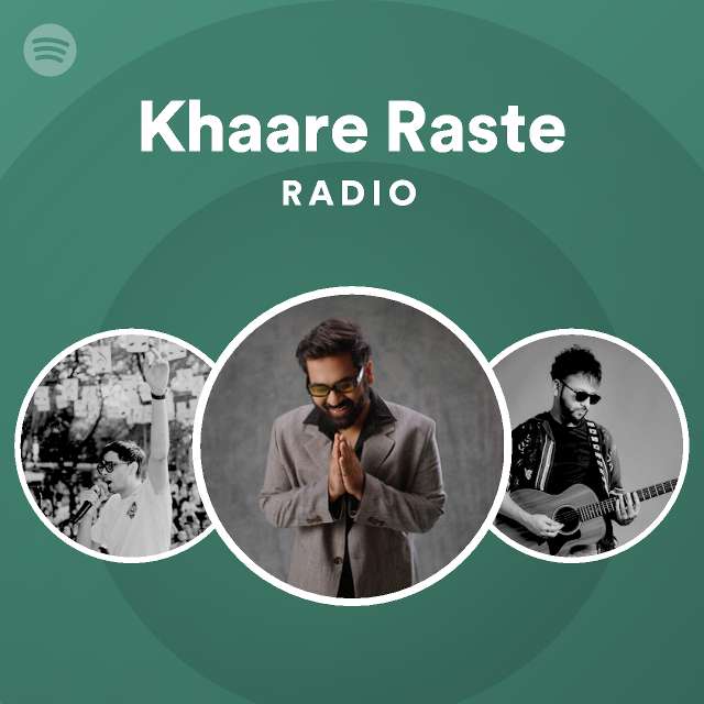 Khaare Raste Radio - playlist by Spotify | Spotify