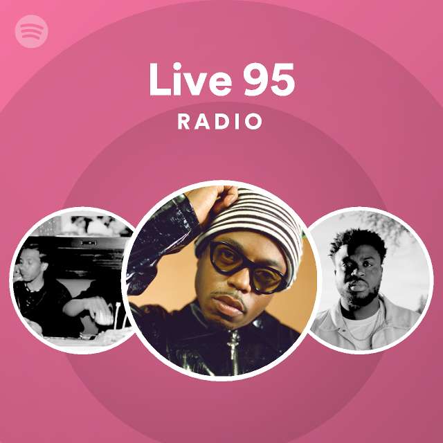 Live 95 radio playlist by spotify spotify