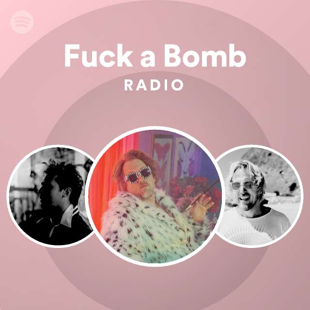 Fuck A Bomb Radio Spotify Playlist 