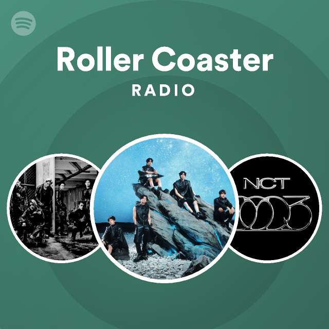 Roller Coaster Radio playlist by Spotify Spotify