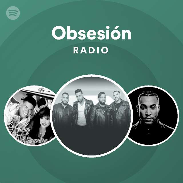 Obsesión Radio - playlist by Spotify | Spotify