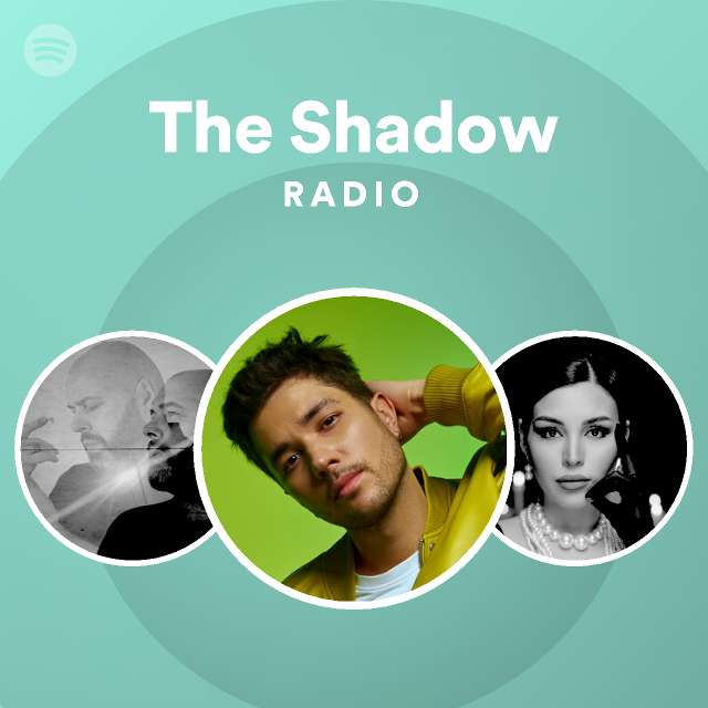 The shadow radio playlist by spotify spotify