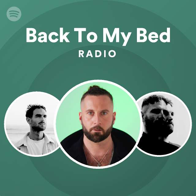 Back To My Bed Radio playlist by Spotify Spotify