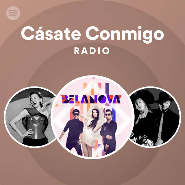 Cásate Conmigo Radio playlist by Spotify Spotify