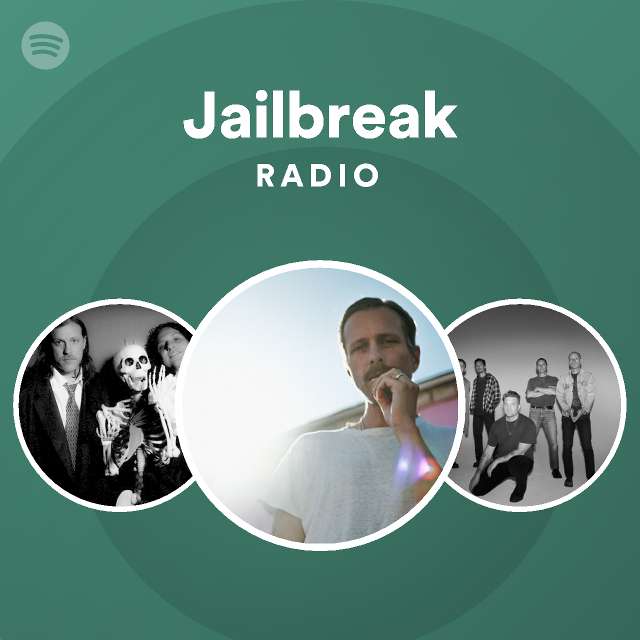 Jailbreak Radio playlist by Spotify Spotify