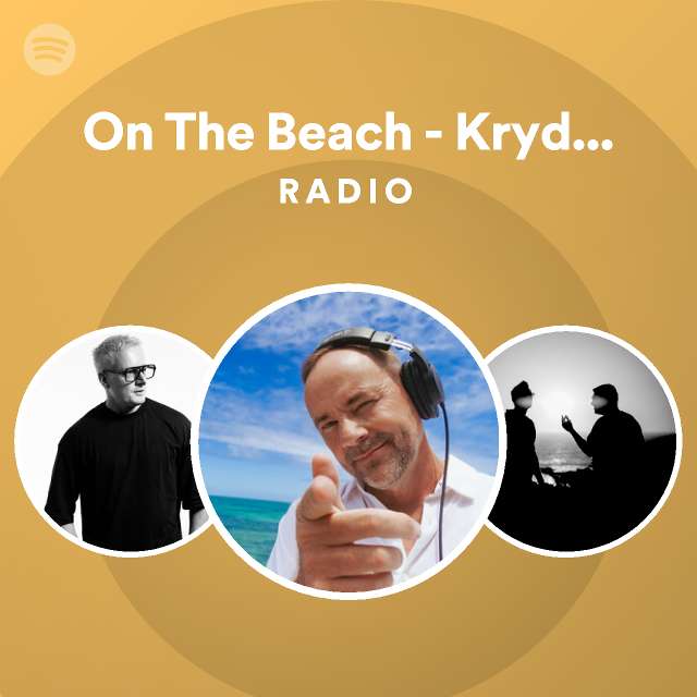 On The Beach Kryder Remix Radio Playlist By Spotify Spotify 6838