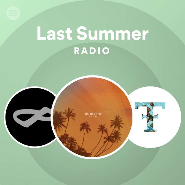 Last Summer Radio - playlist by Spotify | Spotify
