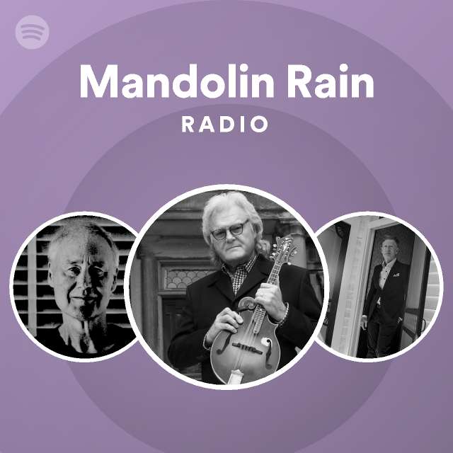 Mandolin Rain Radio playlist by Spotify Spotify
