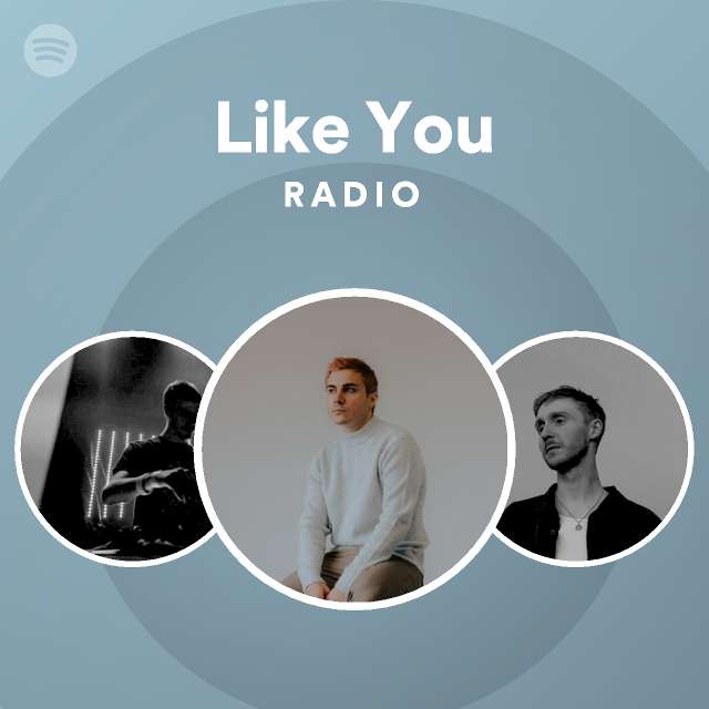 Like You Radio - playlist by Spotify | Spotify