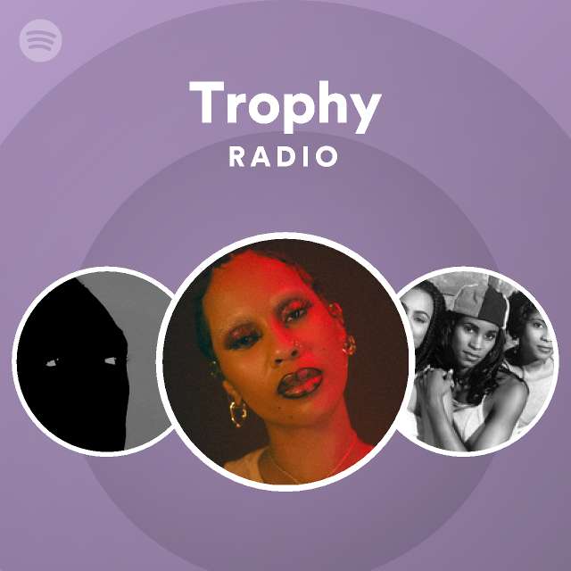 Trophy Radio - playlist by Spotify | Spotify