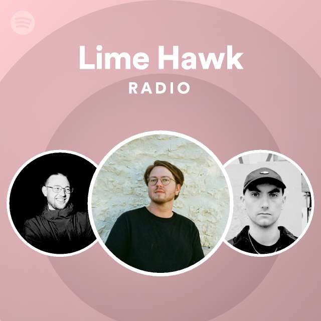 Lime Hawk Radio Playlist By Spotify Spotify 6382