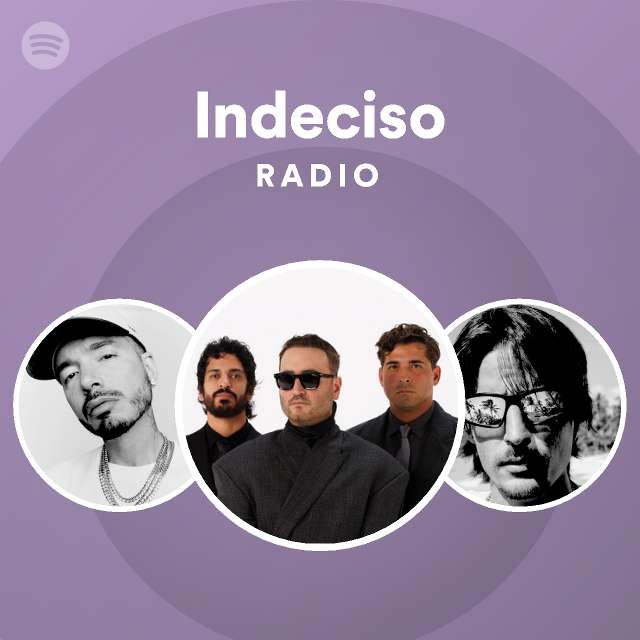 Indeciso Radio - playlist by Spotify | Spotify