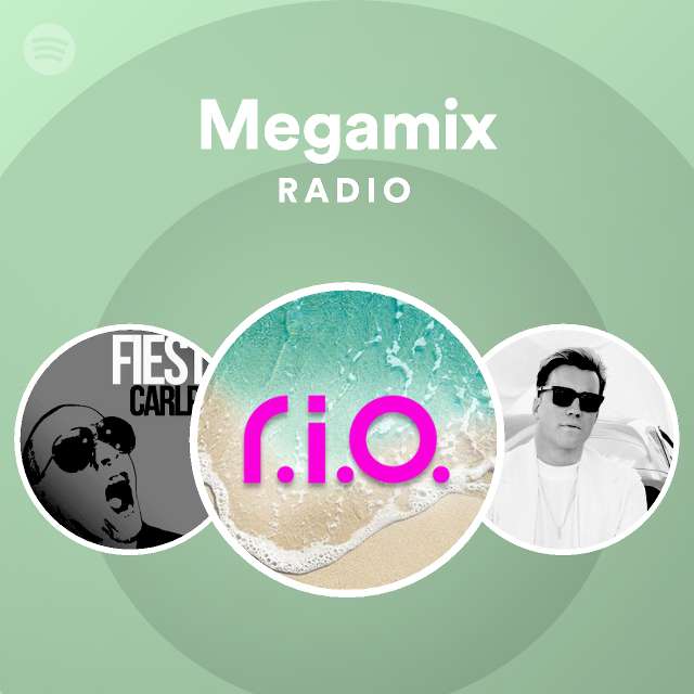 Megamix Radio - playlist by Spotify | Spotify