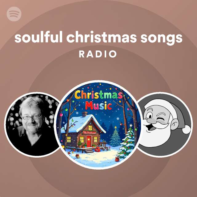 soulful christmas songs Radio Spotify Playlist