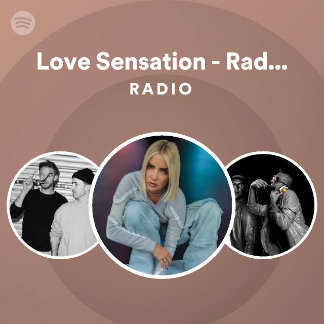 Love Sensation - Radio Mix Radio - playlist by Spotify | Spotify