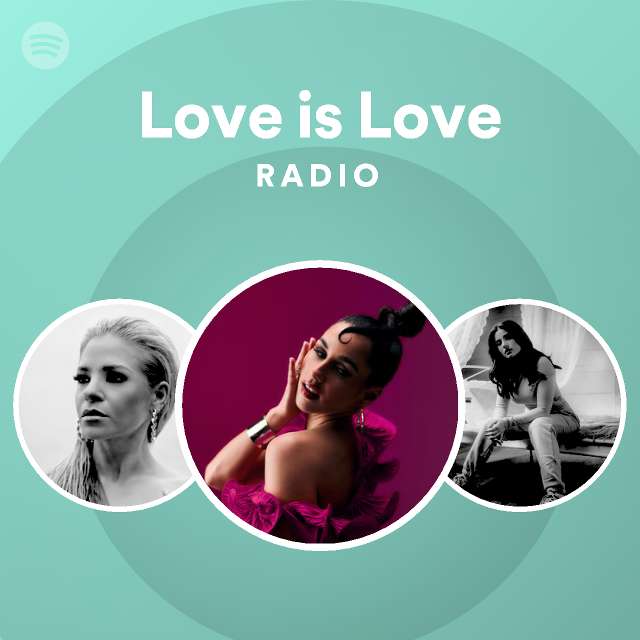 Love is Love Radio - playlist by Spotify | Spotify