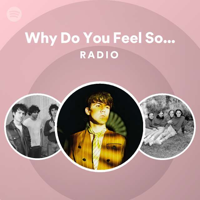 why-do-you-feel-so-down-radio-playlist-by-spotify-spotify